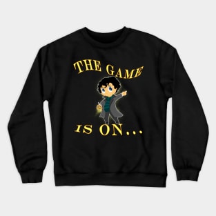 The Game is on Crewneck Sweatshirt